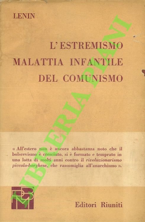 L'estremismo malattia infantile del comunismo.