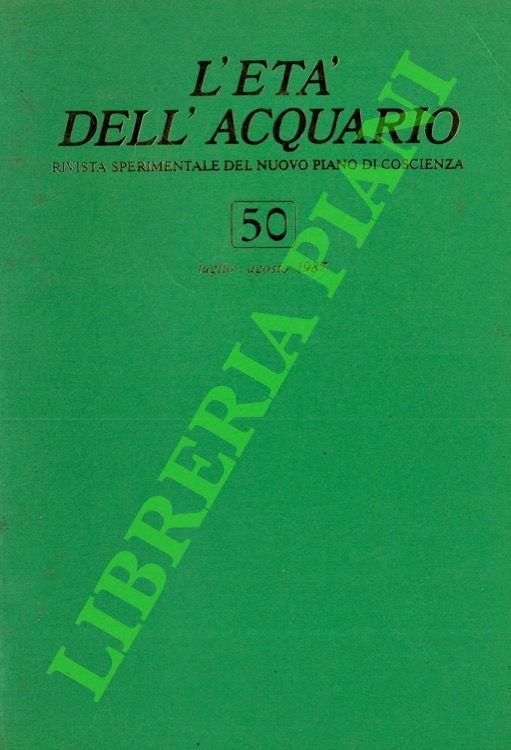 L'età dell'acquario. Rivista sperimentale del nuovo piano di coscienza. n° …