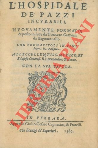 L'hospidale de' pazzi incurabili, nuovamente formato & posto in luce …