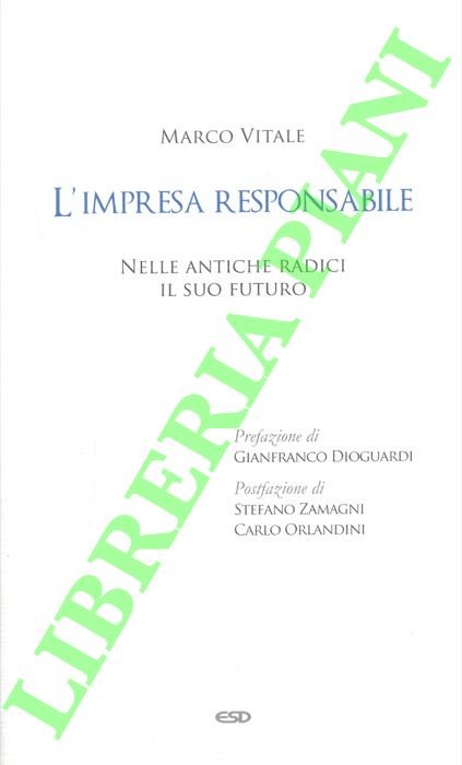 L'impresa responsabile. Nelle antiche radici il suo futuro.