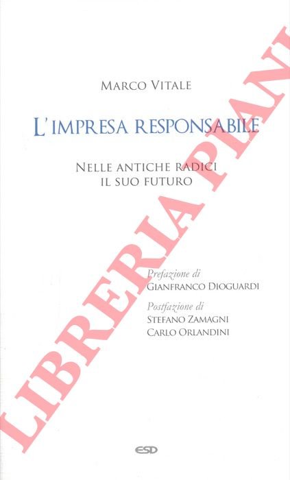 L'impresa responsabile. Nelle antiche radici il suo futuro.
