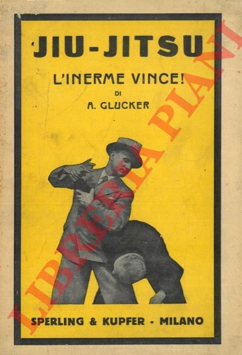 L'inerme vince! Jiu-jitsu (Jiu-do). Autodifesa e Sport.