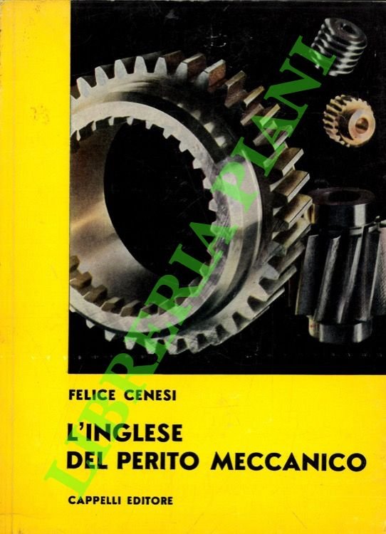 L'inglese del perito meccanico. Letture inglesi commentate per la terza …