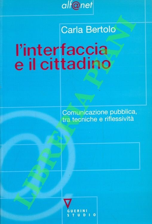 L'interfaccia e il cittadino. Comunicazione pubblica, tra tecniche e riflessività.