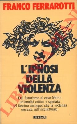 L'ipnosi della violenza.