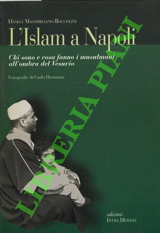 L'Islam a Napoli. Chi sono e cosa fanno i musulmani …