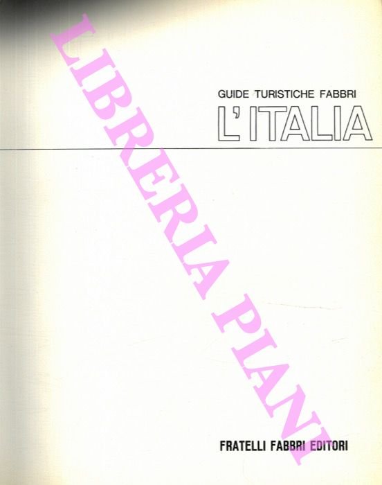L' Italia. Guide Turistiche Fabbri. 1: L'Alto Tirreno e la …