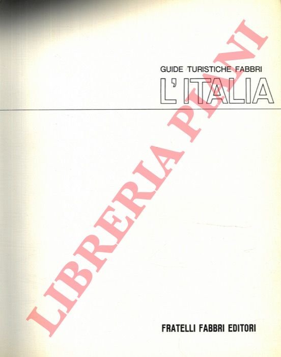 L' Italia. Guide Turistiche Fabbri. 1: L'Alto Tirreno e la …