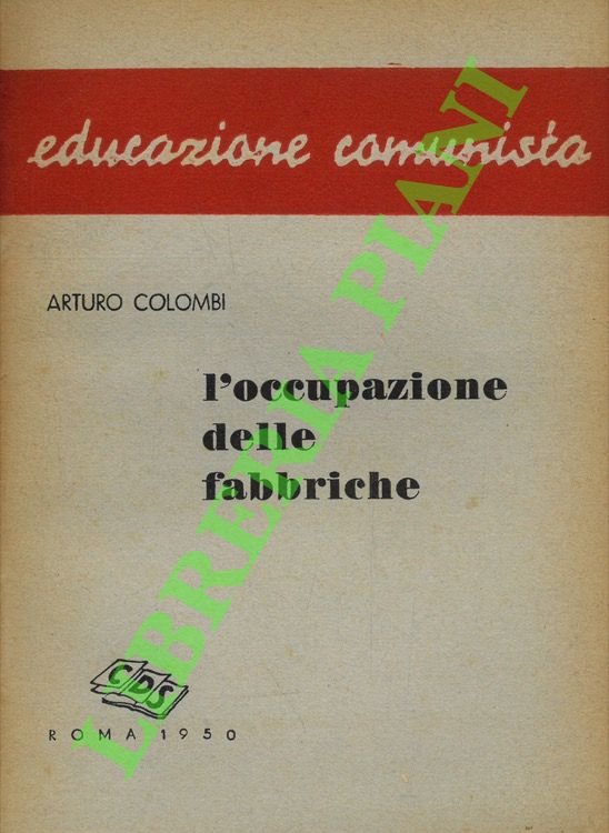 L'occupazione delle fabbriche.