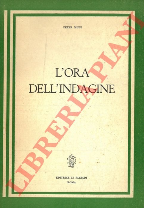 L'ora dell'indagine.