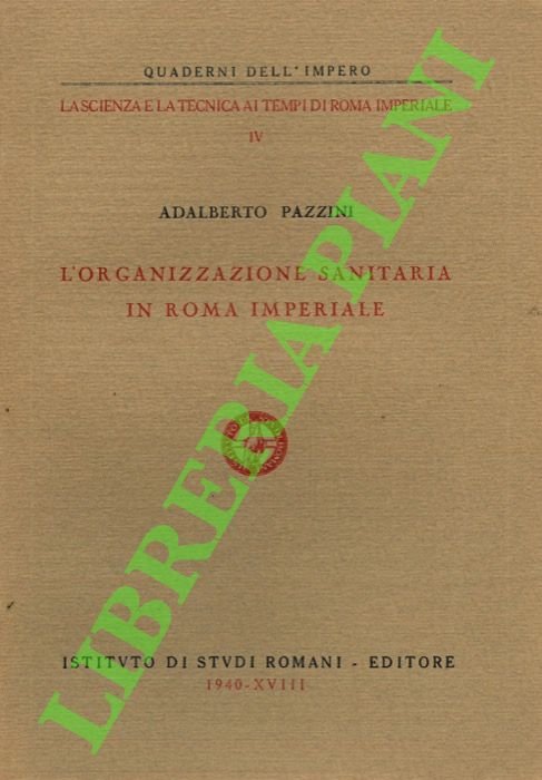 L'organizzazione sanitaria in Roma imperiale.
