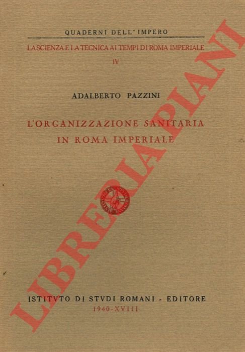 L'organizzazione sanitaria in Roma imperiale.