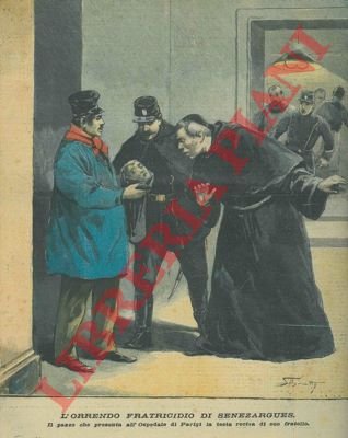 L'orrendo fratricidio di Senezargues. Il pazzo che presenta all'Ospedale di … | Immagine Gallery 3