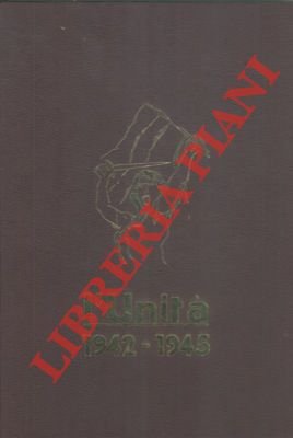L'Unità. 1942 - 1945. Prefazione di L. Longo. | Immagine Gallery 2