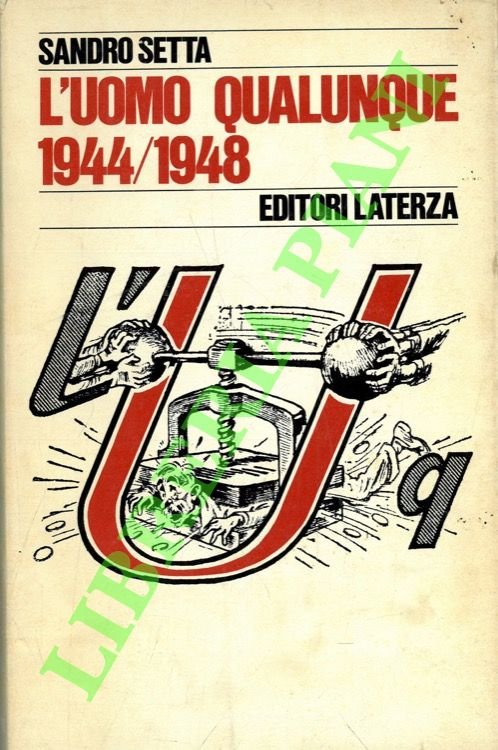 L'Uomo Qualunque. 1944/1948.