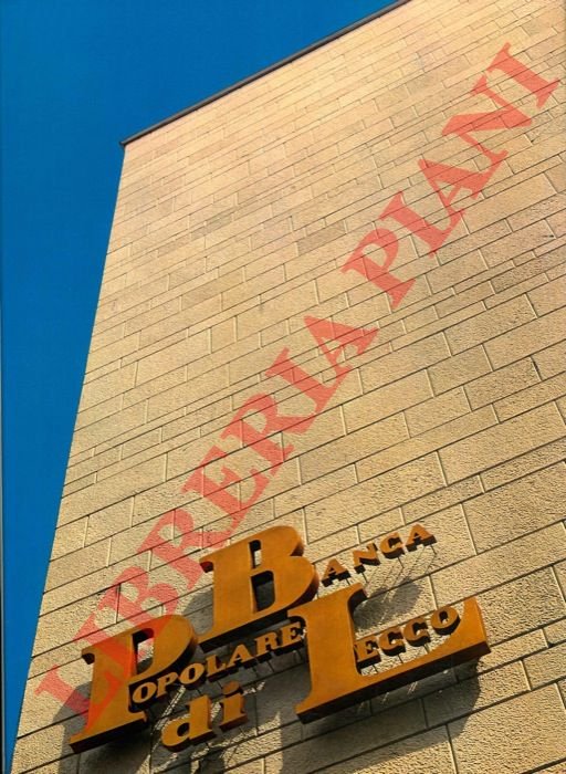 La Banca Popolare di Lecco cent'anni dopo. 1872-1972.