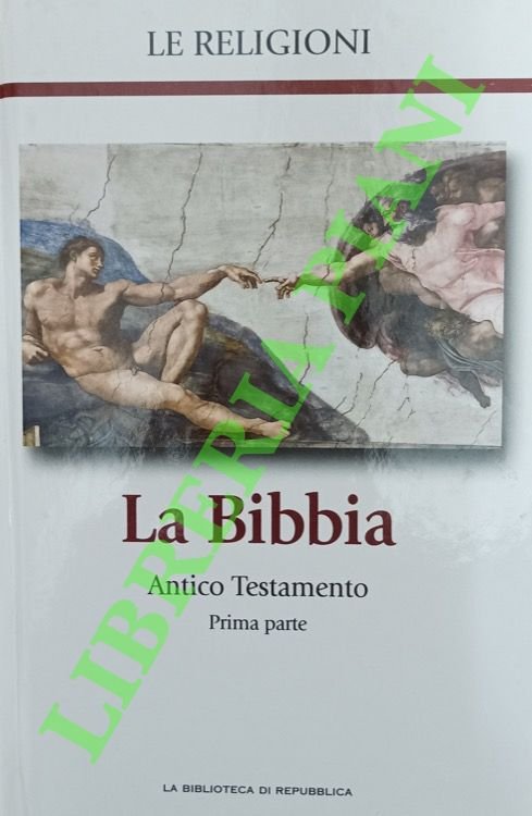 La Bibbia. Antico Testamento. Prima parte.