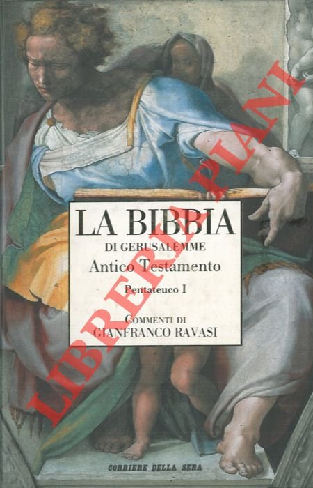 La Bibbia di Gerusalemme. Volume I. Antico Testamento. Il Pentateuco …