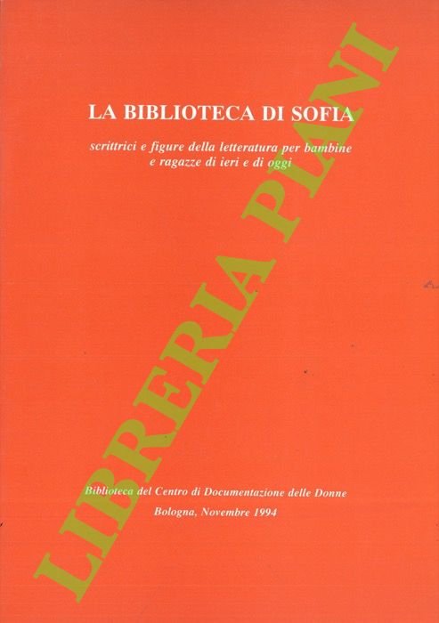 La Biblioteca di Sofia. Scrittrici e figure della letteratura per …