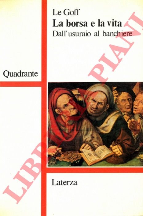 La borsa e la vita. Dall'usuraio al banchiere.