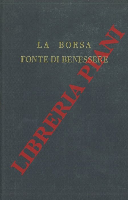 La Borsa fonte di benessere.