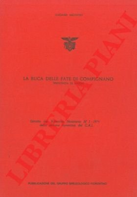 La Buca delle Fate di Compignano (provincia di Lucca) .