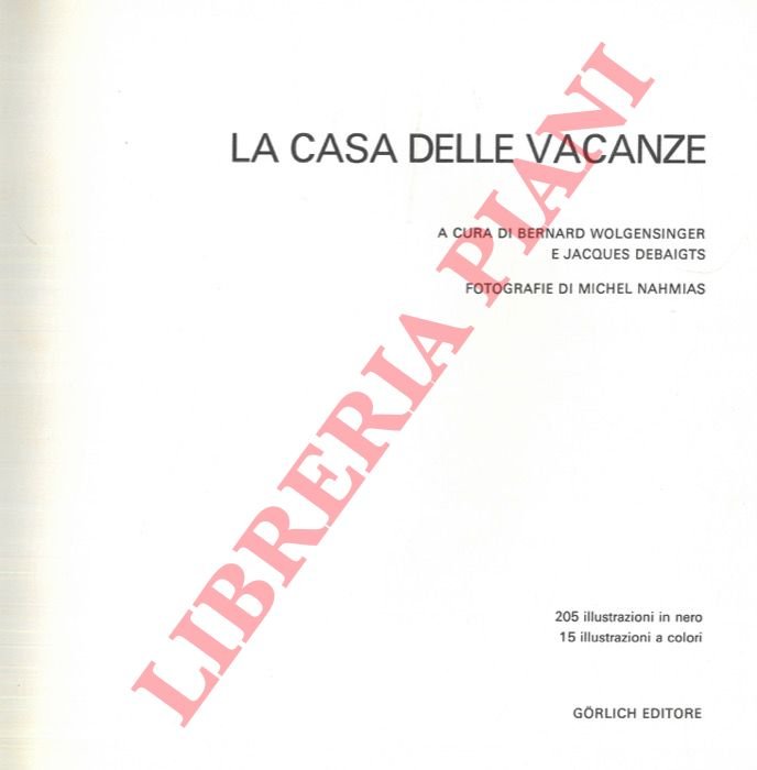 La casa delle vacanze.