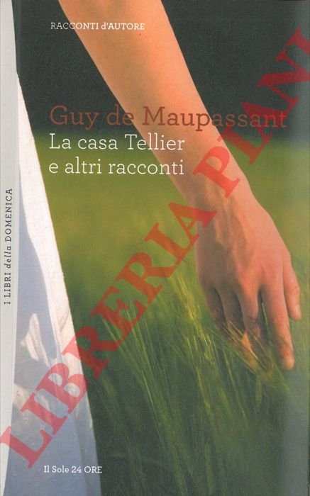 La casa Tellier e altri racconti.