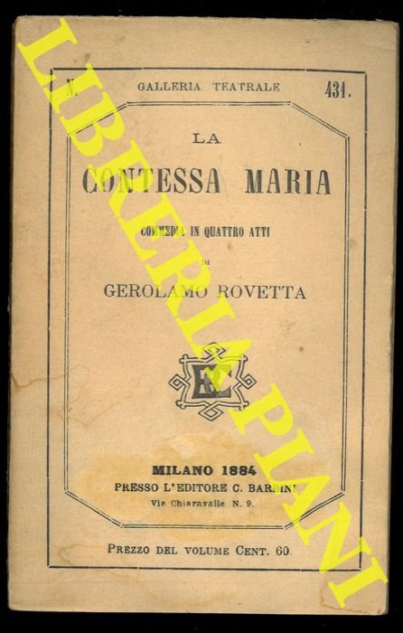 La contessa Maria. Commedia in quattro atti.