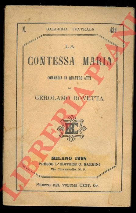 La contessa Maria. Commedia in quattro atti.
