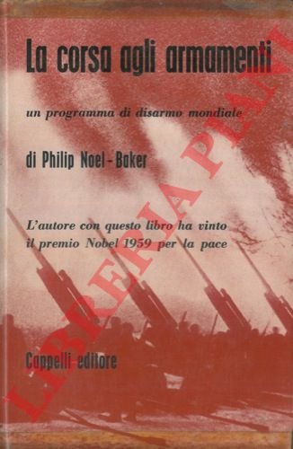 La corsa agli armamenti. Un programma di disarmo totale.