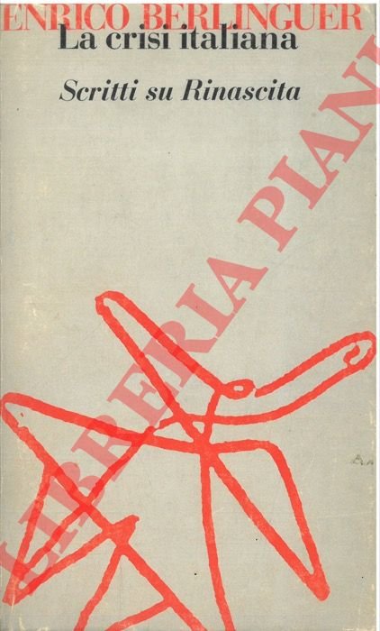 La crisi italiana. Scritti su Rinascita.