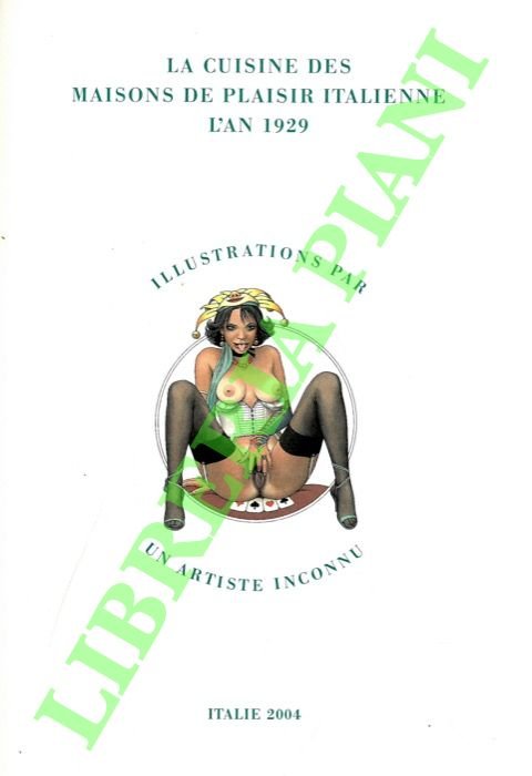 La Cuisine des maisons de plaisir italiennes l'an 1929. Illustrations …