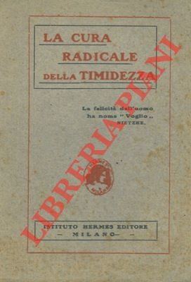 La cura radicale della timidezza.