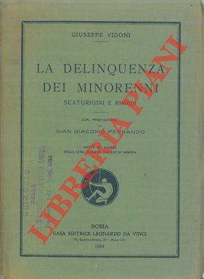 La delinquenza dei minorenni. Scaturigini e rimedi.
