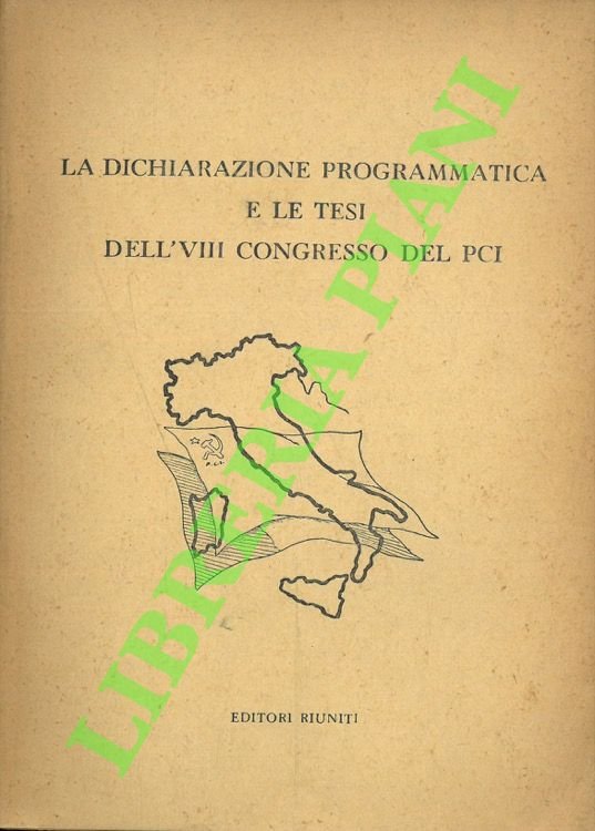 La dichiarazione programmatica e le tesi dell'VIII Congresso del PCI.
