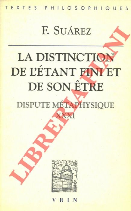 La distinction de létant fini et de son etre. Dispute …