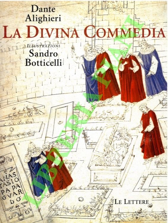 La Divina Commedia. Illustrazioni: Sandro Botticelli.