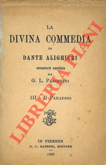 La divina commedia nuovamente annotata da G.L. Passerini. Vol. III …