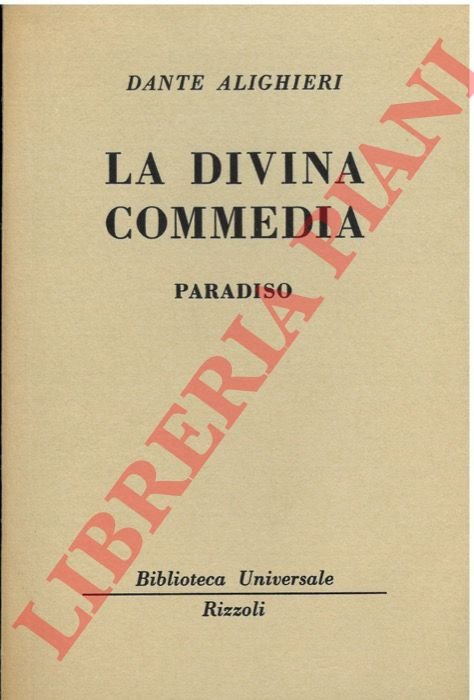 La Divina Commedia. Paradiso e repertorio dei nomi e delle cose notevoli delle tre cantiche.