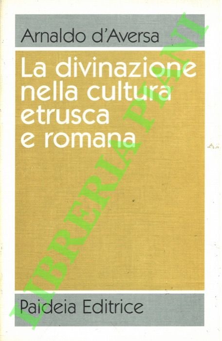 La divinazione nella cultura etrusca e romana. Antologia.