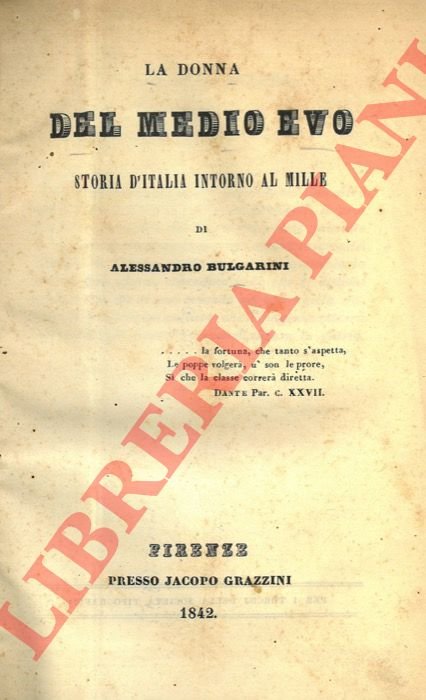 La donna del Medio Evo. Storia d'Italia intorno al Mille.