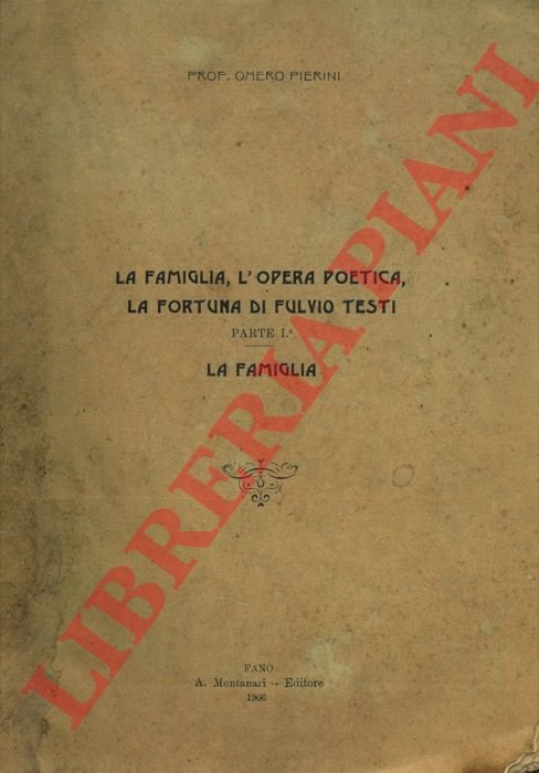 La famiglia, l'opera poetica, la fortuna di Fulvio Testi. Parte …