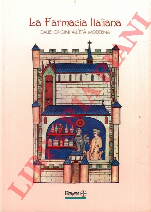 La farmacia italiana dalle origini all'età moderna.