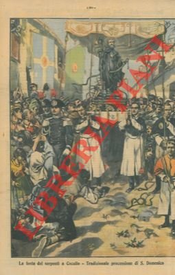 La festa dei serpenti a Cucullo. Tradizionale processione di San …