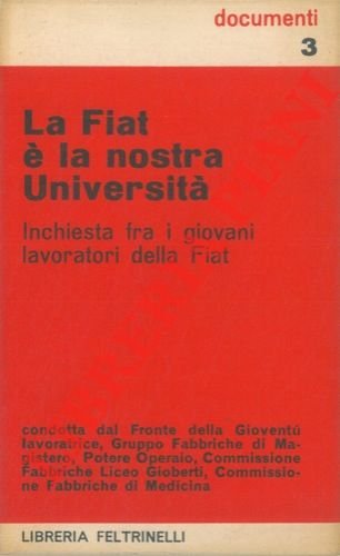 La Fiat è la nostra università. Inchiesta fra i giovani …