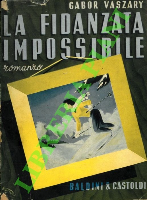 La fidanzata impossibile.