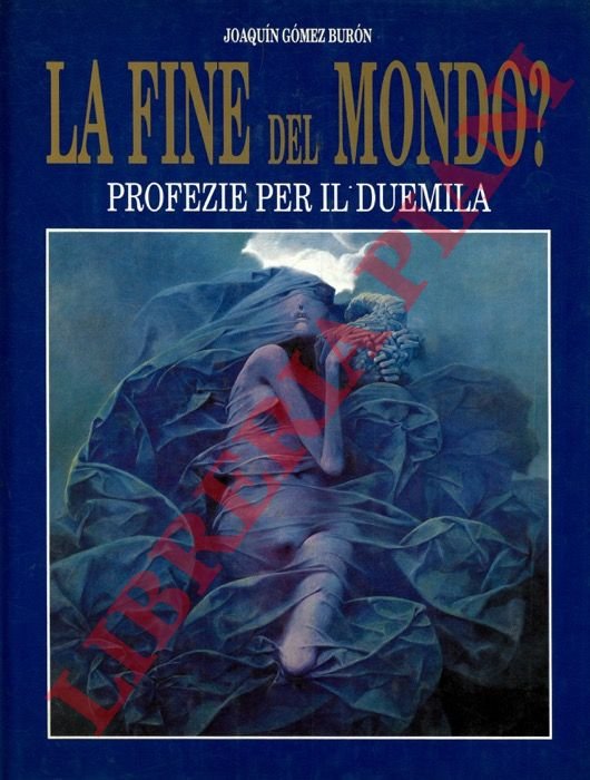 La fine del Mondo? Profezie per il duemila.