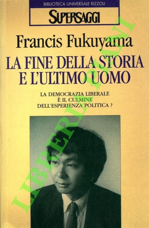 La fine della storia e l'ultimo uomo.