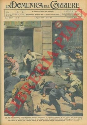 La fine di Dillinger. L'inafferrabile bandito americano è caduto in …